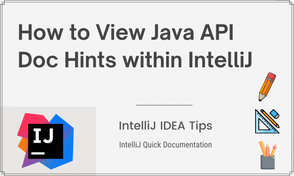 How to View Java API Doc Hints within IntelliJ | Automation Dojos